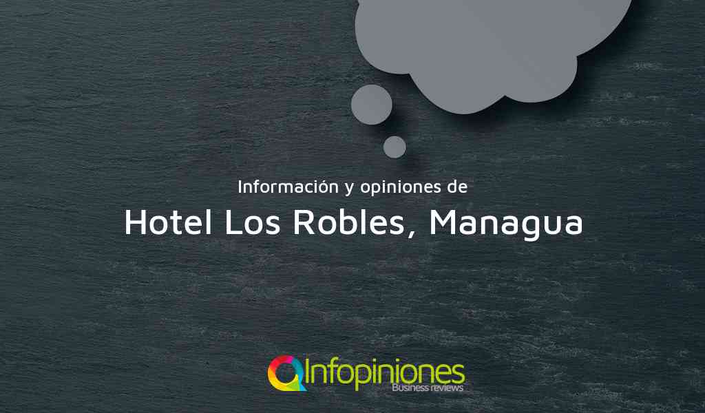 Información y opiniones sobre Hotel Los Robles, Managua de Managua